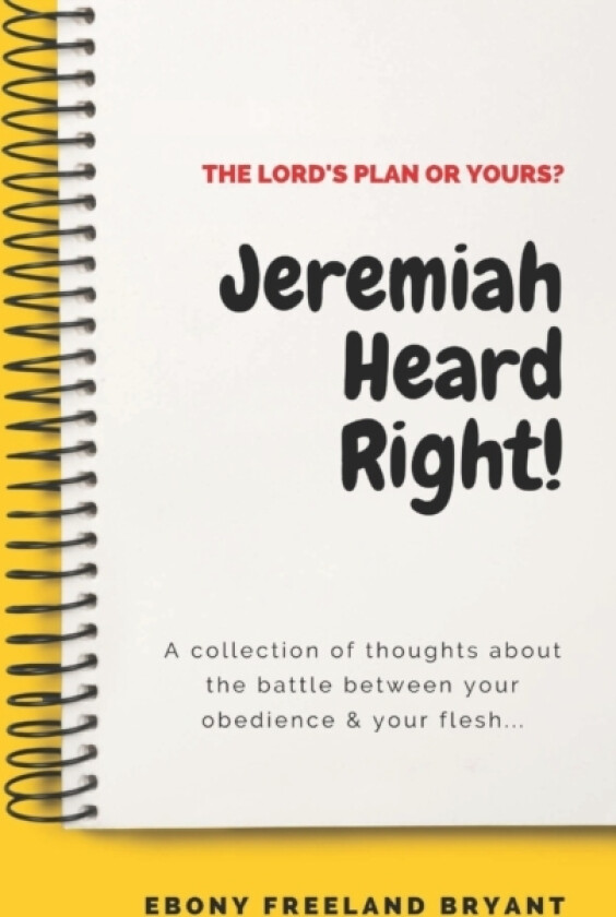 Jeremiah Heard Right! av Ebony Freeland Bryant (Paperback)