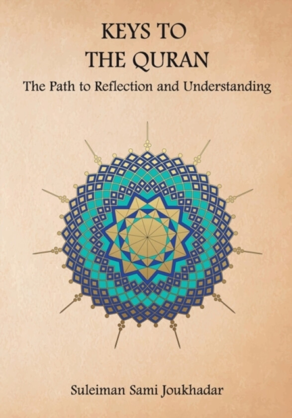 Keys to the Quran av Suleiman Sami Joukhadar (Paperback)