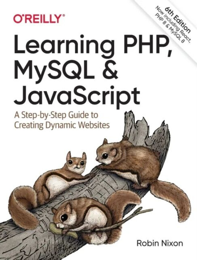 Learning PHP, MySQL & JavaScript av Robert Nixon