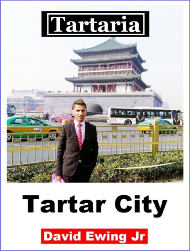Tartaria - Tartar City av David Jr Ewing (Paperback)