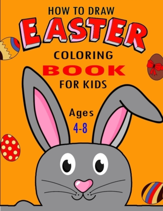 How To Draw Easter Coloring Book For Kids Ages 4-8 av Funny Art Press (Paperback)