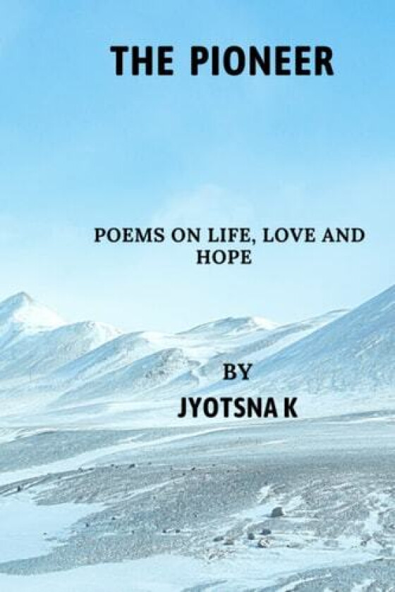 The Pioneer av Jyotsna K (Paperback)