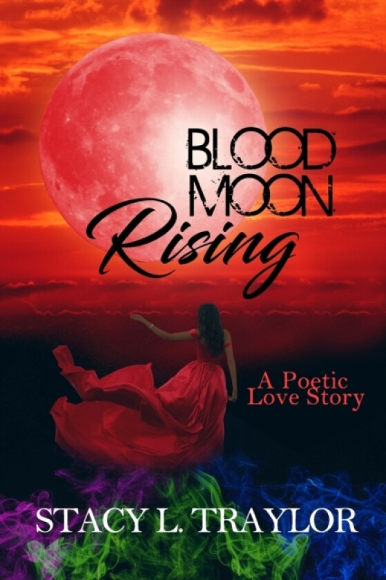 Blood Moon Rising av Stacy L Traylor (Paperback)