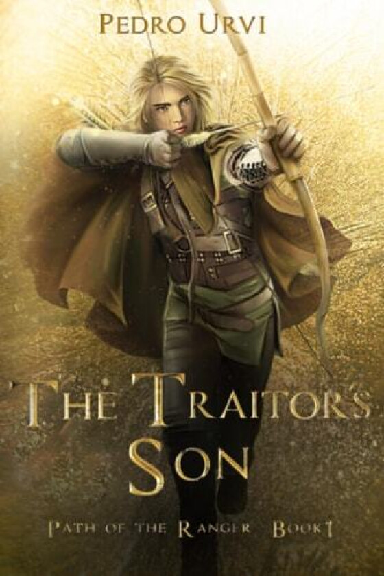 The Traitor's Son: (Path of the Ranger Book 1) av Pedro Urvi (Paperback)