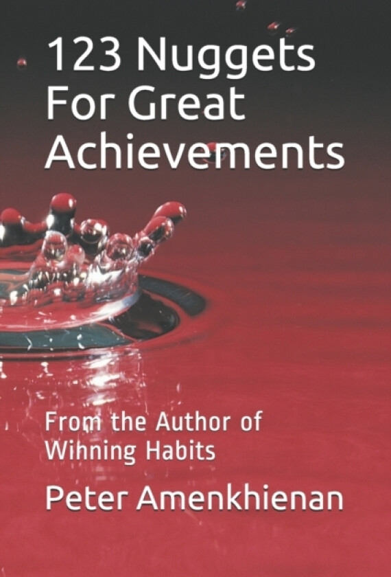 123 Nuggets For Great Achievements av Peter Amenkhienan (Paperback)