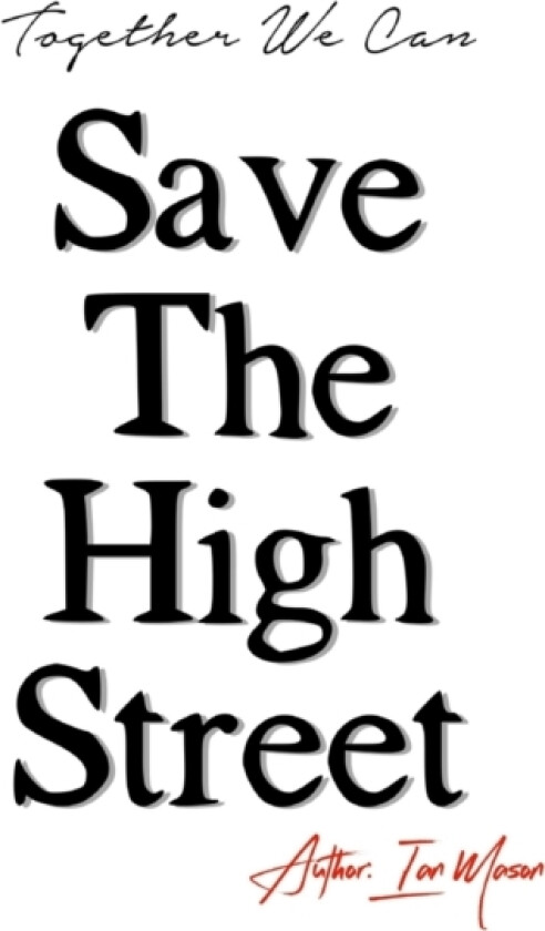 Save The High Street av Ian Mason (Paperback)