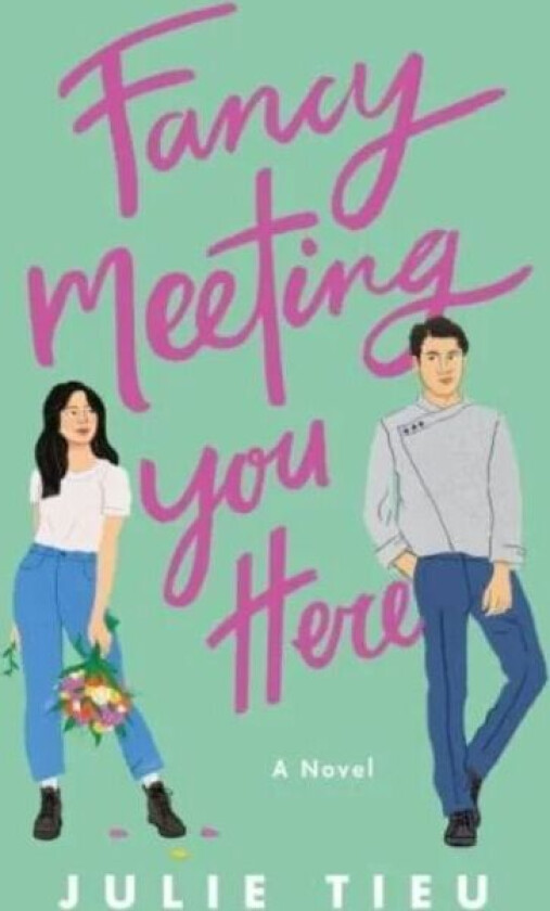 Fancy Meeting You Here av Julie Tieu