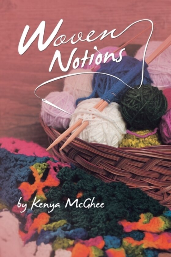 Woven Notions av Kenya McGhee (Paperback)