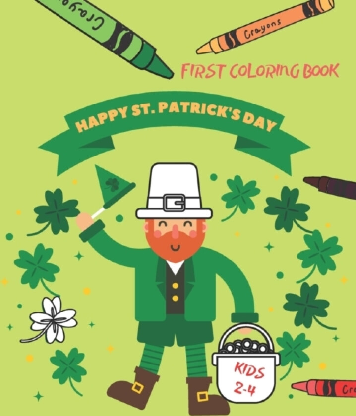 Happy St. Patrick's Day First Coloring Book For Kids Ages 2-4 av Sparrow Coloring Books (Paperback)