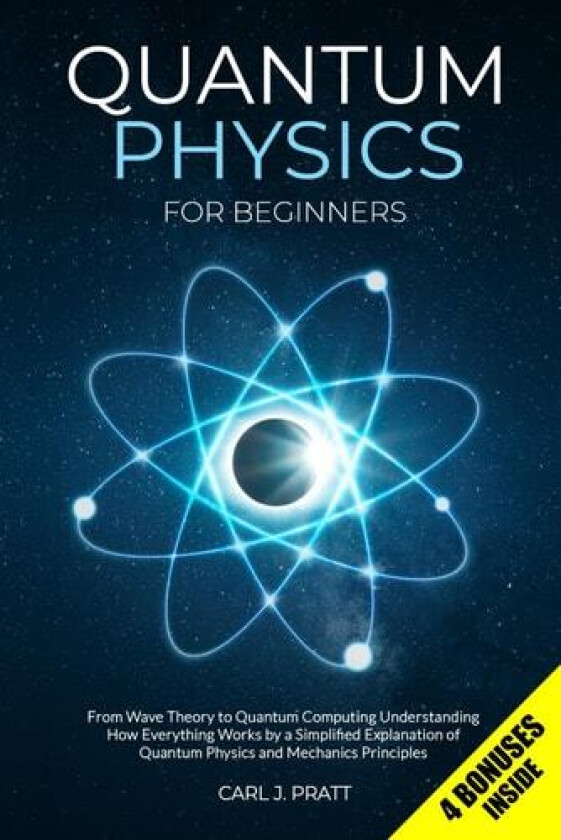 Quantum Physics for Beginners av Carl J Pratt (Paperback)