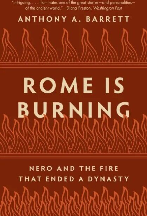Rome Is Burning av Anthony A. Barrett