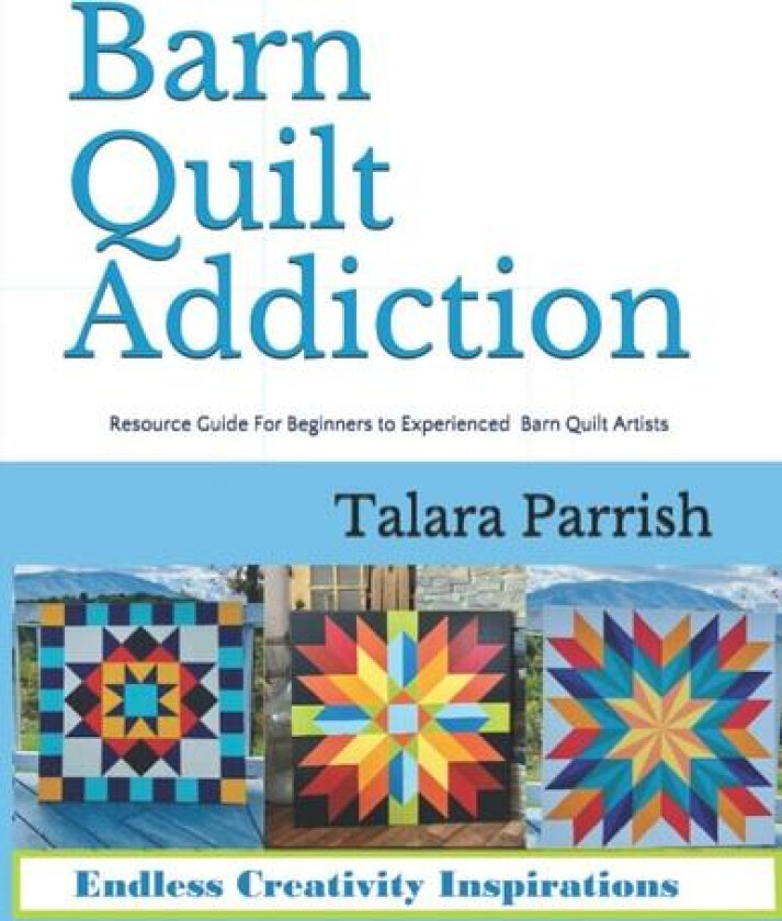 Barn Quilt Addiction av Talara Parrish (Paperback)