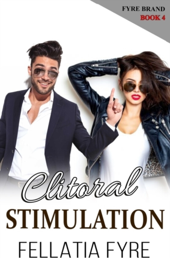 Clitoral Stimulation av Fellatia Fyre (Paperback)