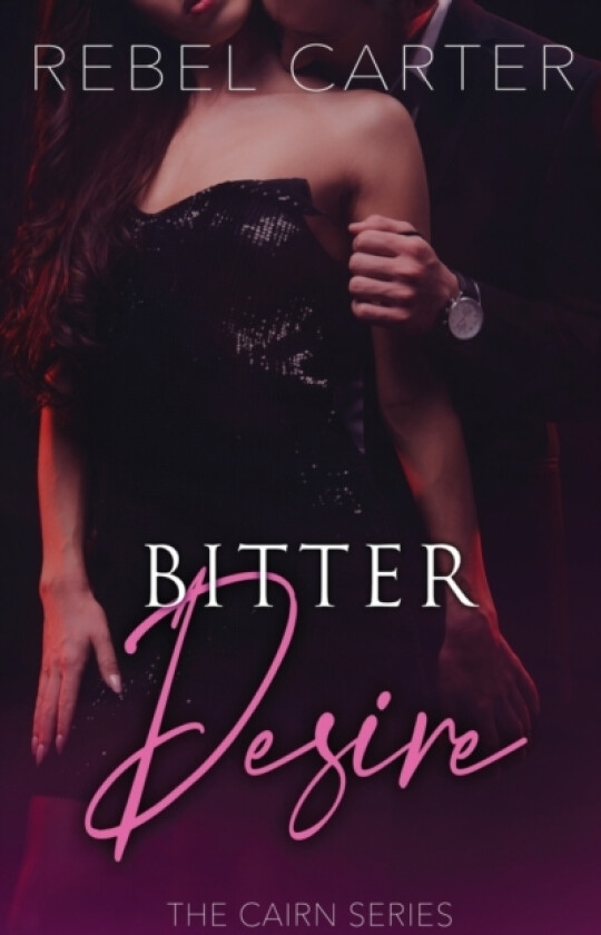 Bitter Desire av Rebel Carter (Paperback)