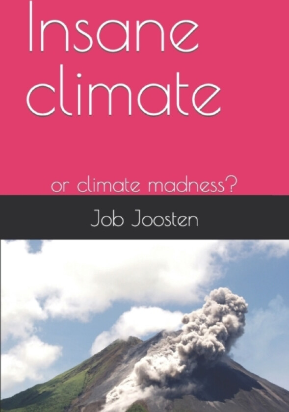 Insane climate - av Job Joosten (Paperback)