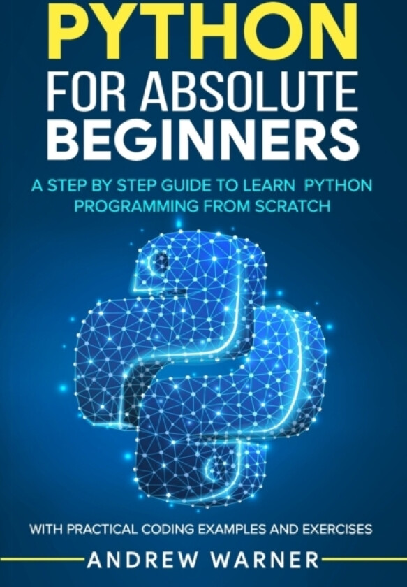 Python for Absolute Beginners av Andrew Warner (Paperback)