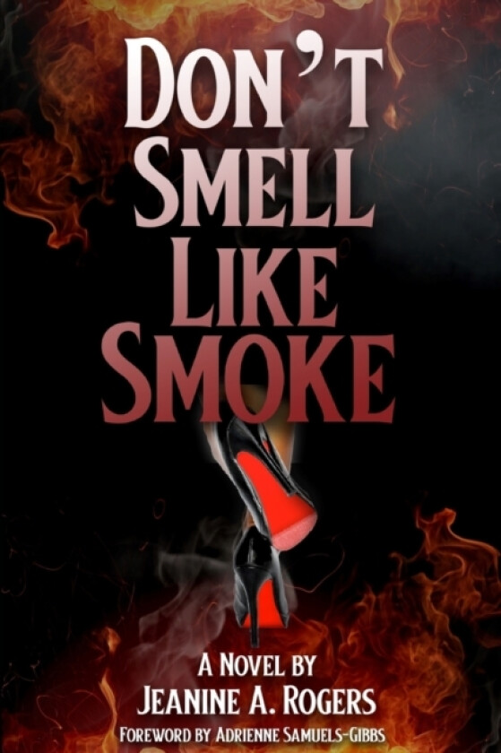 Don't Smell Like Smoke av Jeanine A Rogers (Paperback)