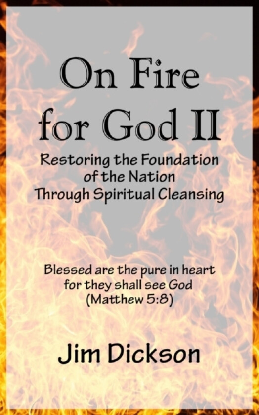 On Fire for God II av Jim Dickson (Paperback)