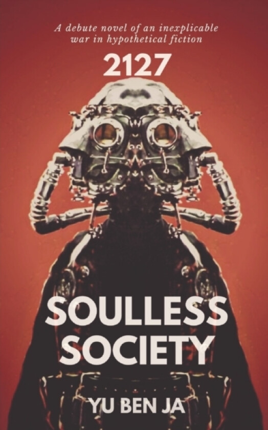 2127 Soulless Society av Yu Ben Ja (Paperback)