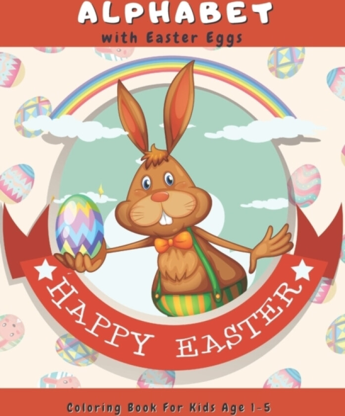Alphabet with Easter Eggs Coloring Book for Kids Age 1-5 Happy Easter av Mrs Easter (Paperback)