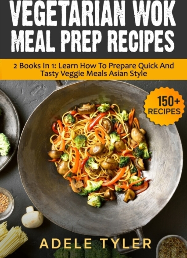 Vegetarian Wok Meal Prep Recipes av Adele Tyler (Paperback)