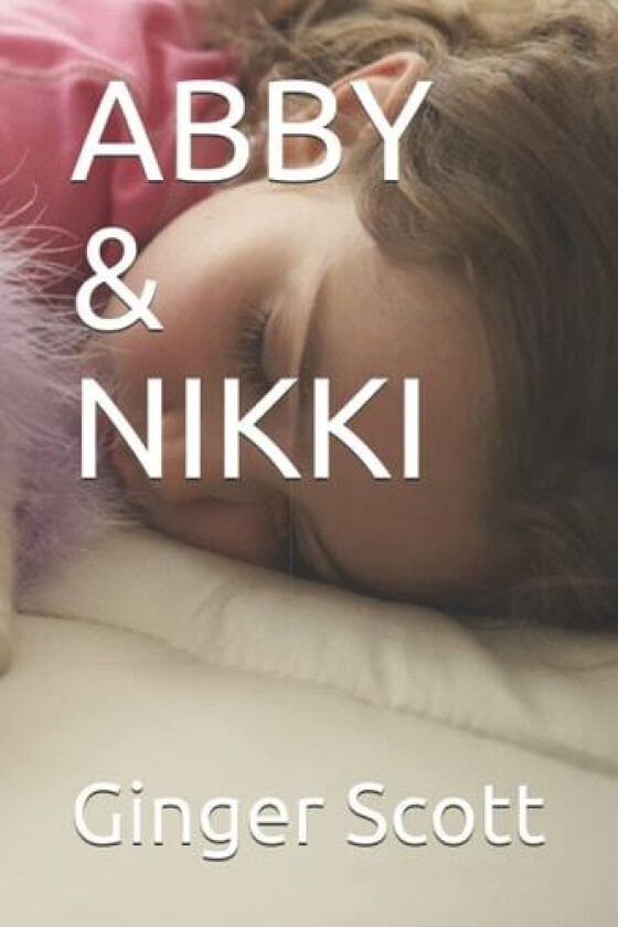 Abby & Nikki av Ginger Scott (Paperback)