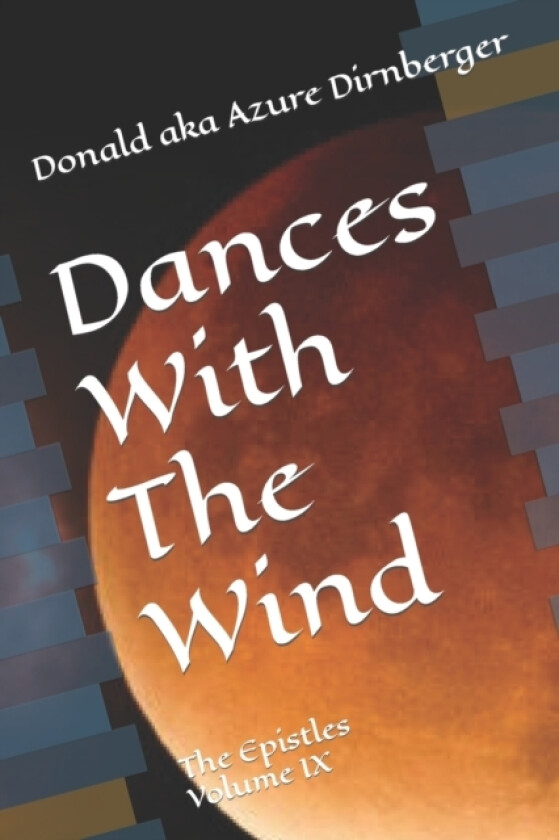 Dances With The Wind av Donald Aka Azure Dirnberger (Paperback)