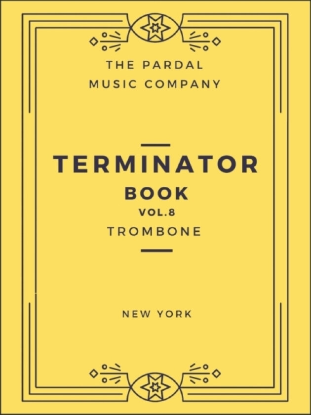 Terminator Book Vol.8 Trombone av Jose Lopez Perez, Jose Pardal Merza, Pardal Music Company (Paperback)