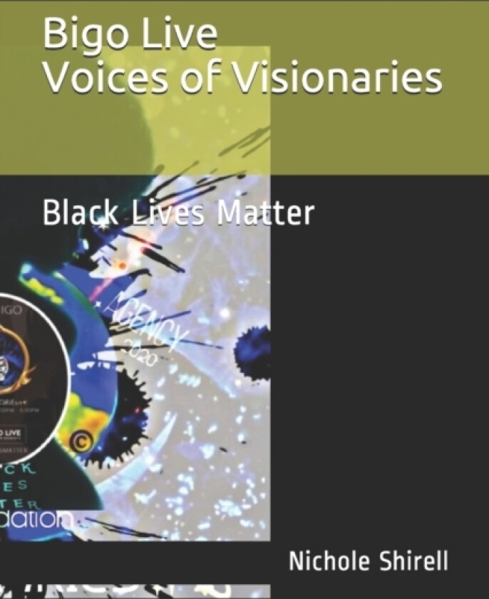 Bigo Live Voices of Visionaries! av Tiffany Canty, Chelsea Harris, Spex Dagreat (Paperback)