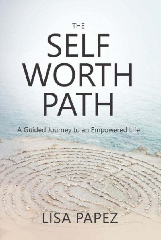 The Self-Worth Path av Lisa Papez (Paperback)