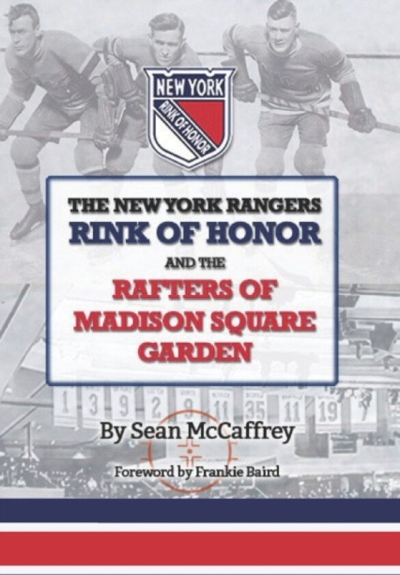 The New York Rangers Rink of Honor and the Rafters of Madison Square Garden av Sean McCaffrey (Paperback)