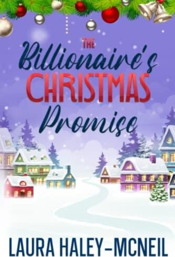 The Billionaire's Christmas Promise av Laura Haley-McNeil (Paperback)