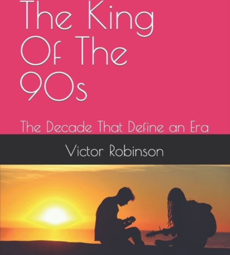 The King Of The 90s av Victor II Robinson (Paperback)