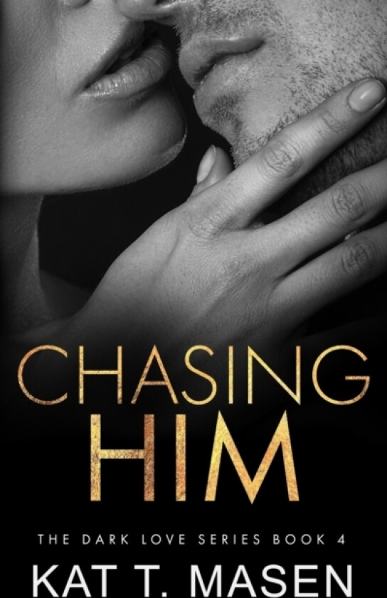 Chasing Him av Kat T Masen (Paperback)
