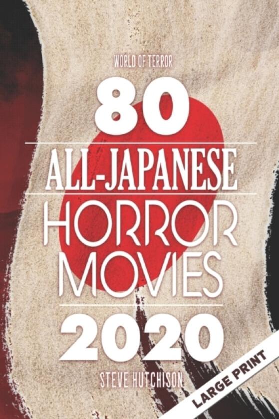 80 All-Japanese Horror Movies av Steve Hutchison (Paperback)