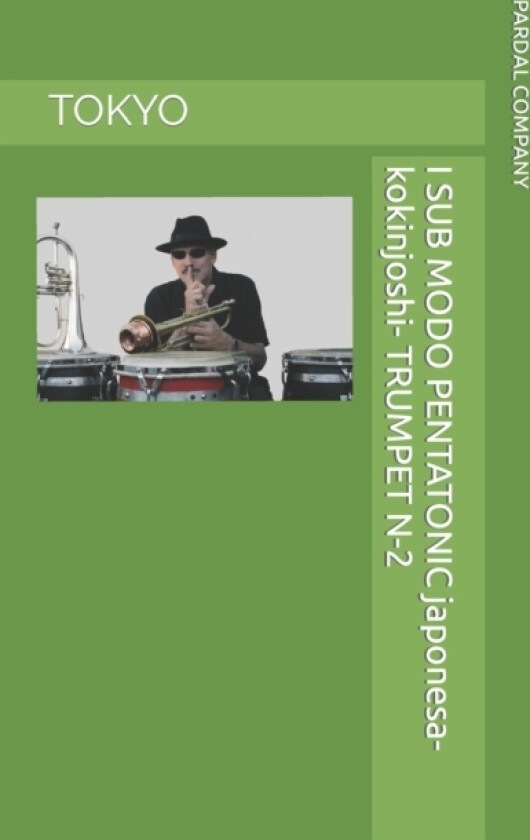 I SUB MODO PENTATONIC japonesa-kokinjoshi- TRUMPET N-2 av Jose Pardal Merza, Jose Lopez Perez, Pardal Music Company (Paperback)