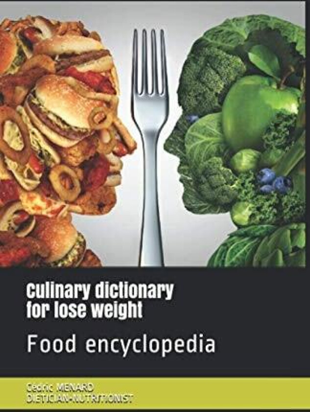 Culinary dictionary for lose weight av Cedric Menard (Paperback)