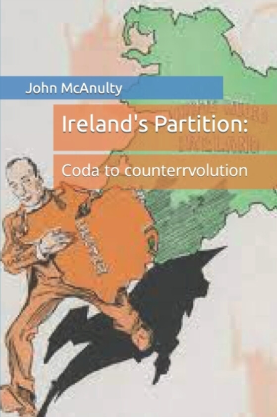 Ireland's Partition av John McAnulty (Paperback)
