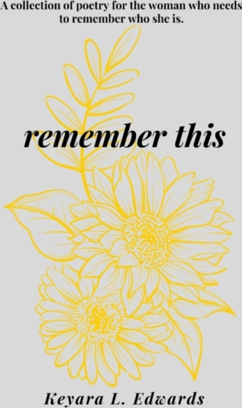 remember this av Keyara L Edwards (Paperback)