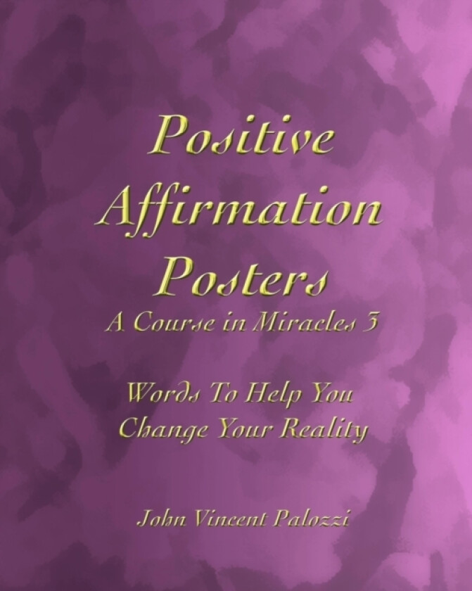 Positive Affirmation Posters av John Vincent Palozzi (Paperback)