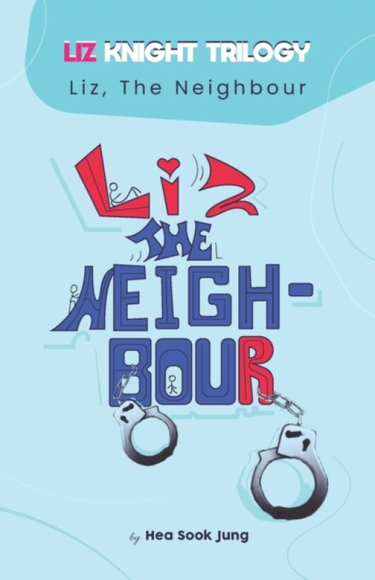 Liz, the Neighbour av Hea Sook Jung (Paperback)
