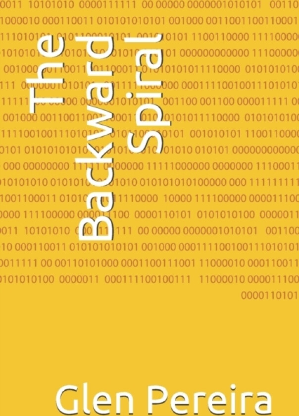 The Backward Spiral av Glen Pereira (Paperback)