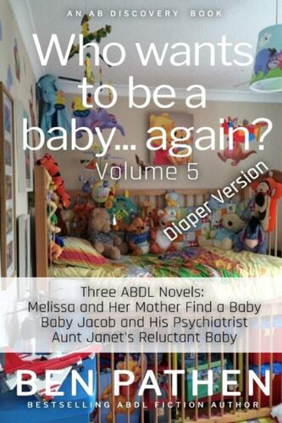 Who Wants to be a Baby... again? (Vol 5) av Rosalie Bent, Ben Pathen (Paperback)