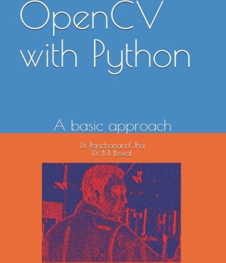OpenCV with Python av Panchanand Jha (Paperback)