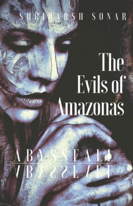 The Evils of Amazonas av Shriharsh D Sonar (Paperback)