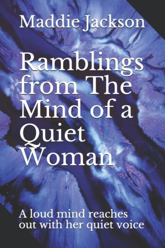 Ramblings from The Mind of a Quiet Woman av Maddie Jackson (Paperback)