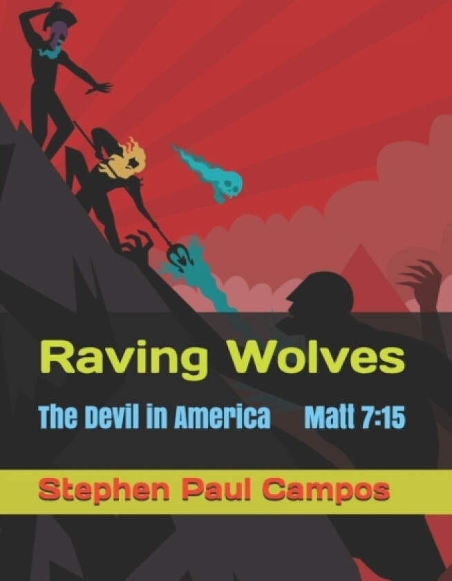 Raving Wolves av Stephen Paul Campos (Paperback)
