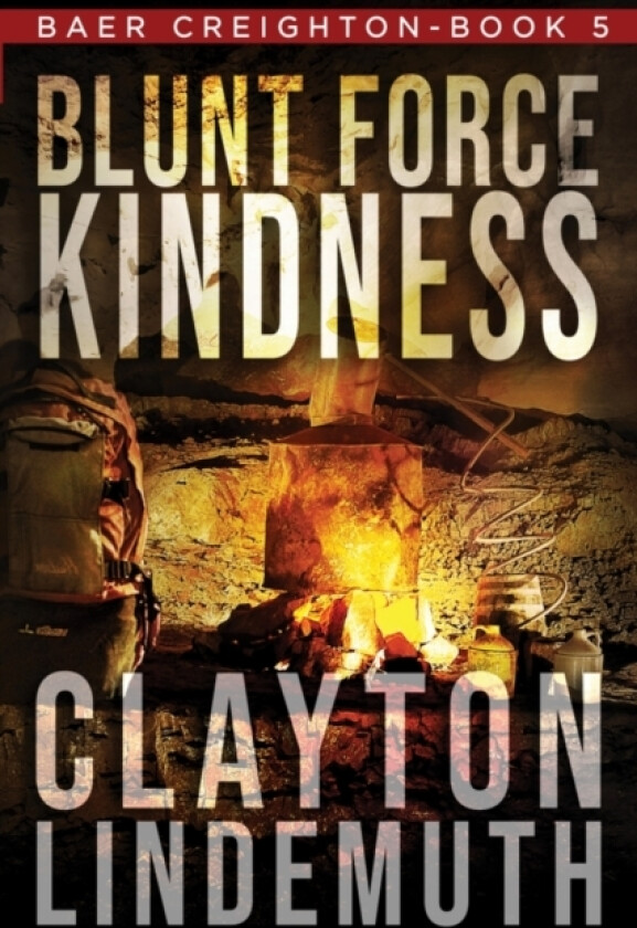 Blunt Force Kindness av Clayton Lindemuth (Paperback)
