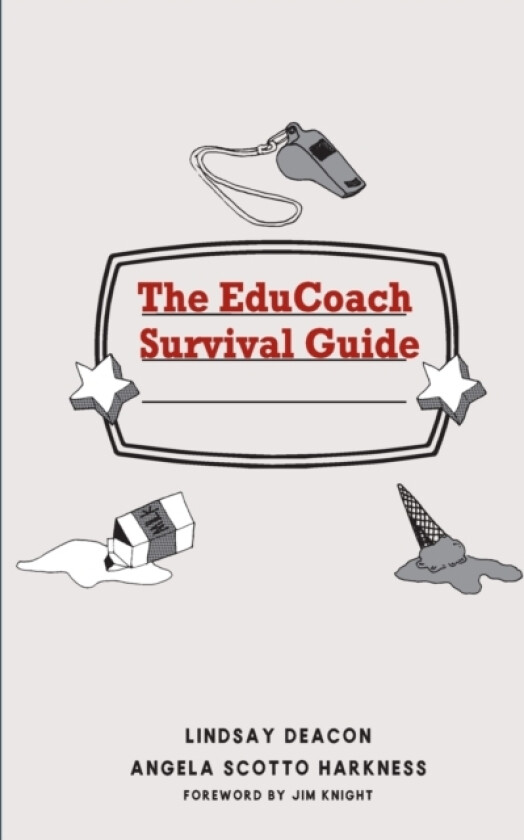 The EduCoach Survival Guide av Angela Scotto Harkness (Paperback)