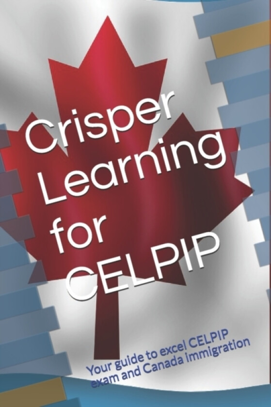 Crisper Learning for CELPIP av Crisper Learning (Paperback)